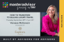 MasterAdvisor 77: Tips for Making the Move to the Luxury Travel Segment