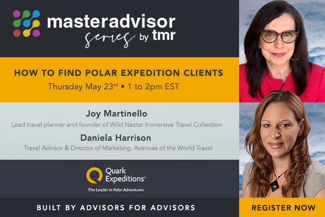 May 23 at 1pm EST, MasterAdvisor Series by TMR: How to Find Polar Expedition Clients
