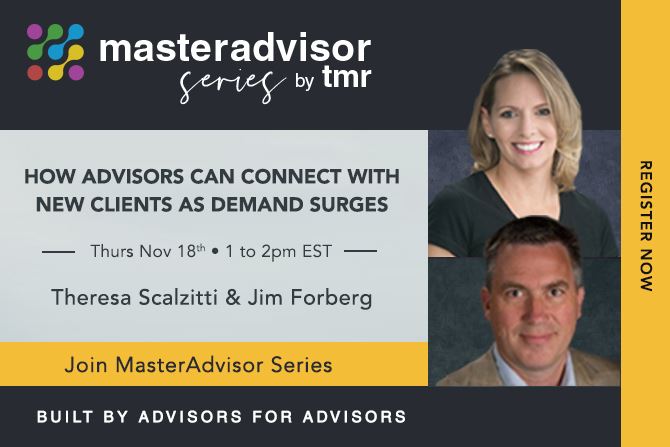 November 18th at 1PM: TMR Master Advisor Series - How Advisors Can Connect with New Clients as Demand Surges