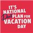 Celebrate National Don’t Plan for Vacation Day with Delta Vacations